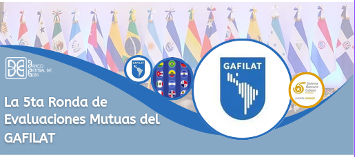 Imagen relacionada con la noticia :La 5ta Ronda de Evaluaciones Mutuas del GAFILAT: Retos que enfrenta Cuba